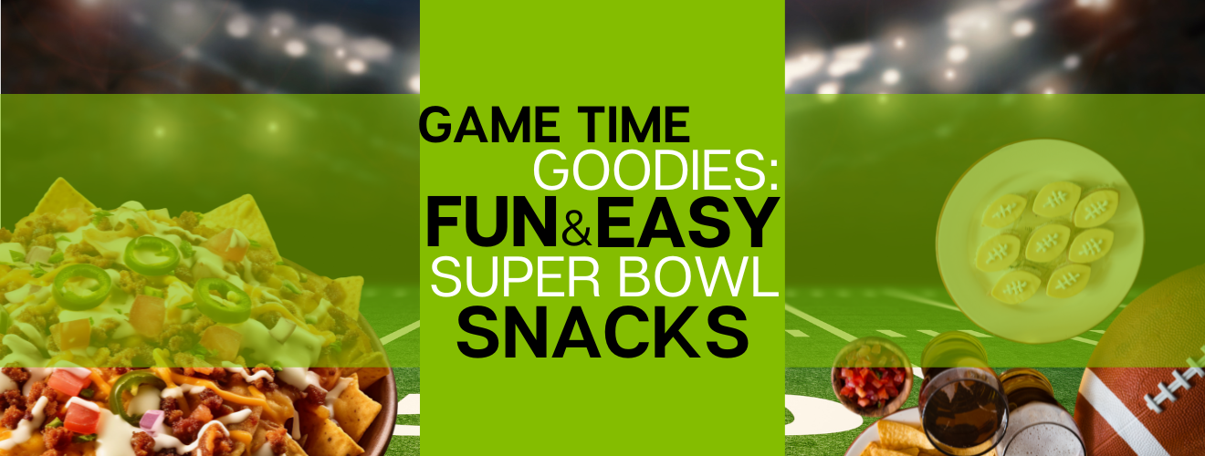 Game Day Goodies: Fun and Easy Super Bowl Snacks