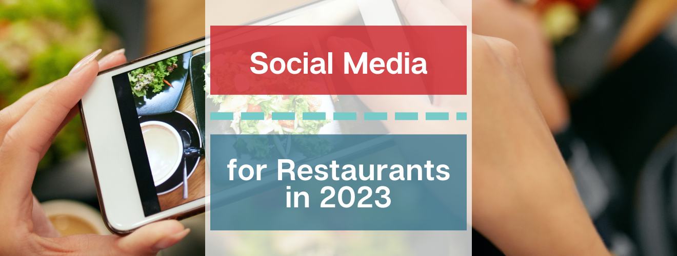 Social Media for Restaurants in 2023