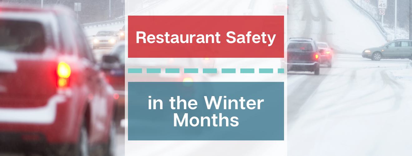 Restaurant Safety in the Winter Months