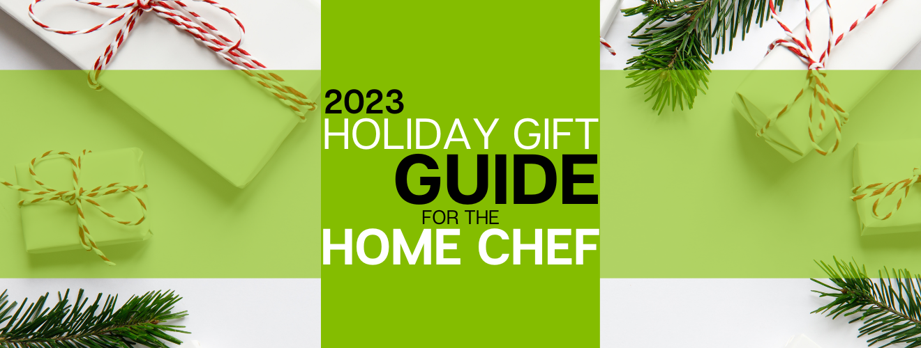 2023 Holiday Gift Guide For The Home Chef