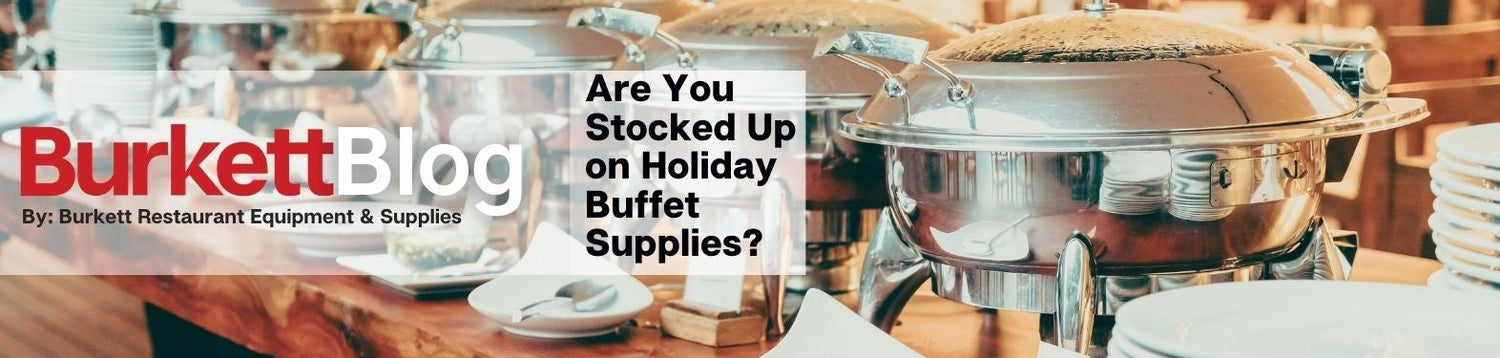 Buffet Supplies for the Holiday Season