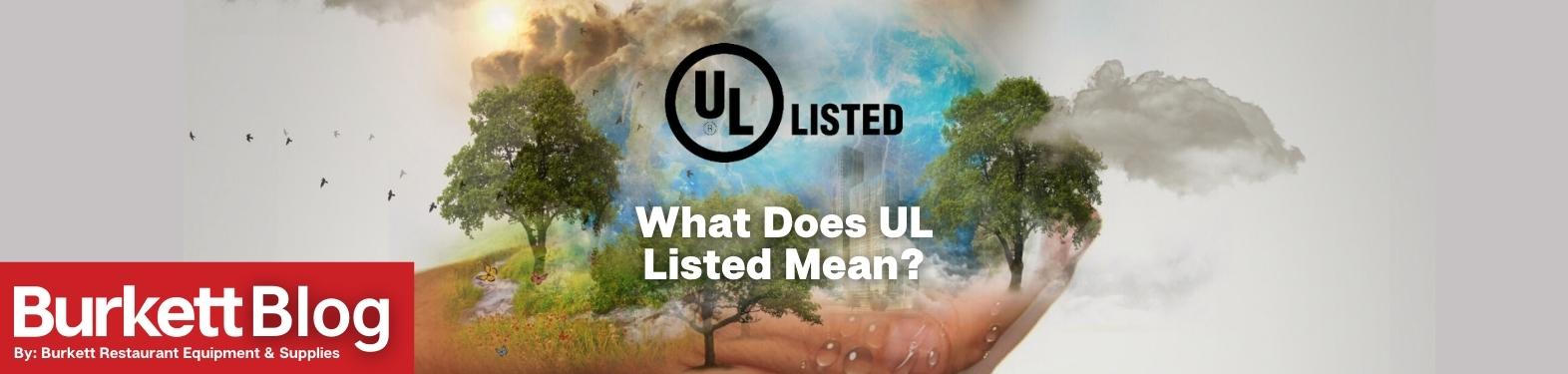 What Does UL Listed Mean?