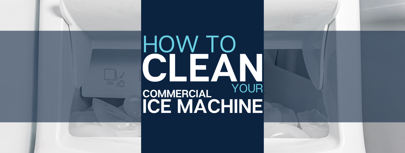 How To Clean Your Commercial Ice Machine