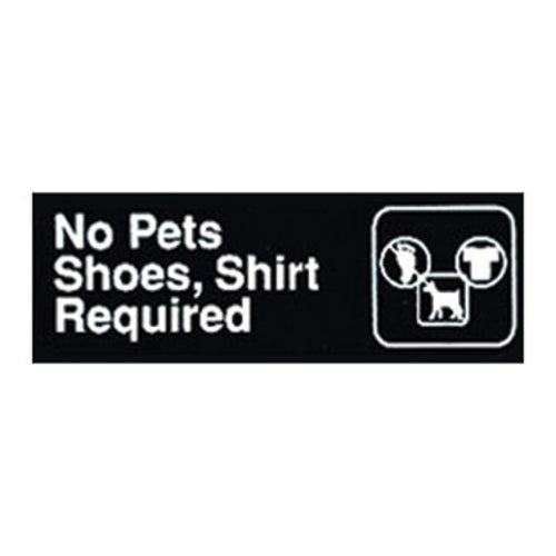 Winco SGN-332 "No Pets/Shoes Shirt Required" Sign | 3" x 9" White on Black