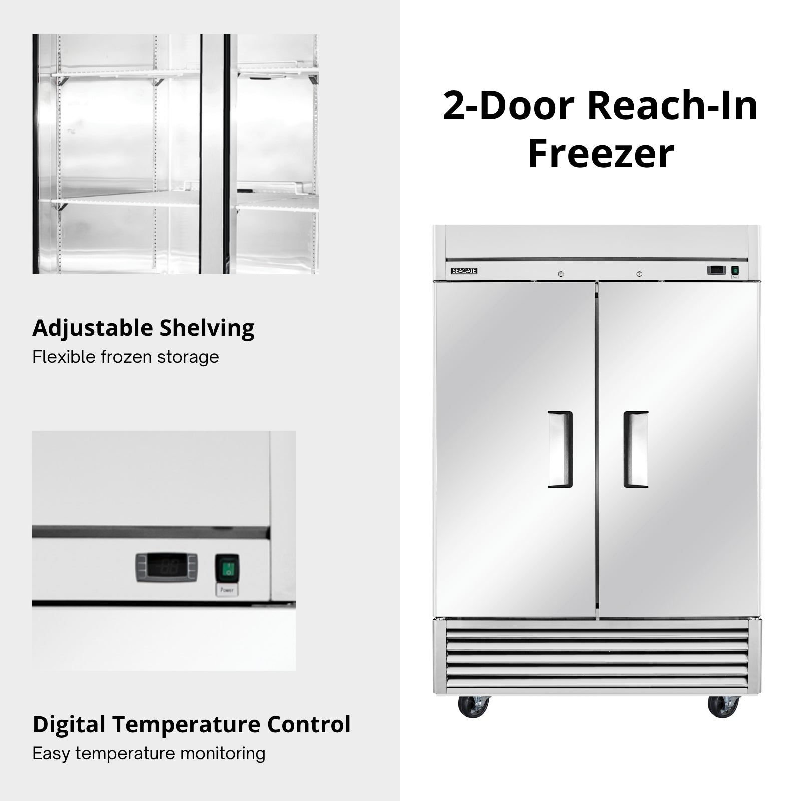 SEAGATE Commercial Products S2F Reach-In Freezer