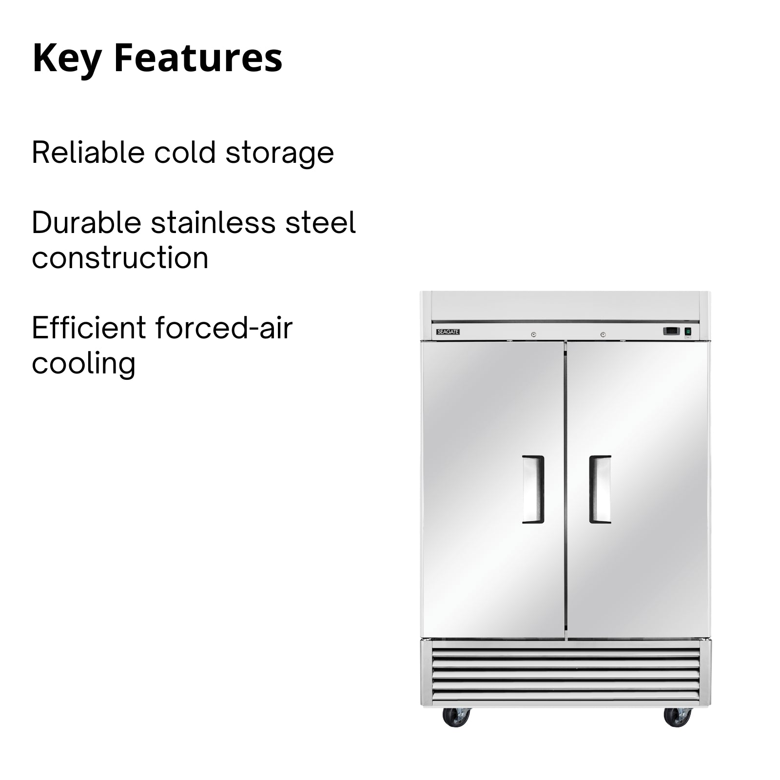 SEAGATE Commercial Products S2R Reach-In Refrigerator