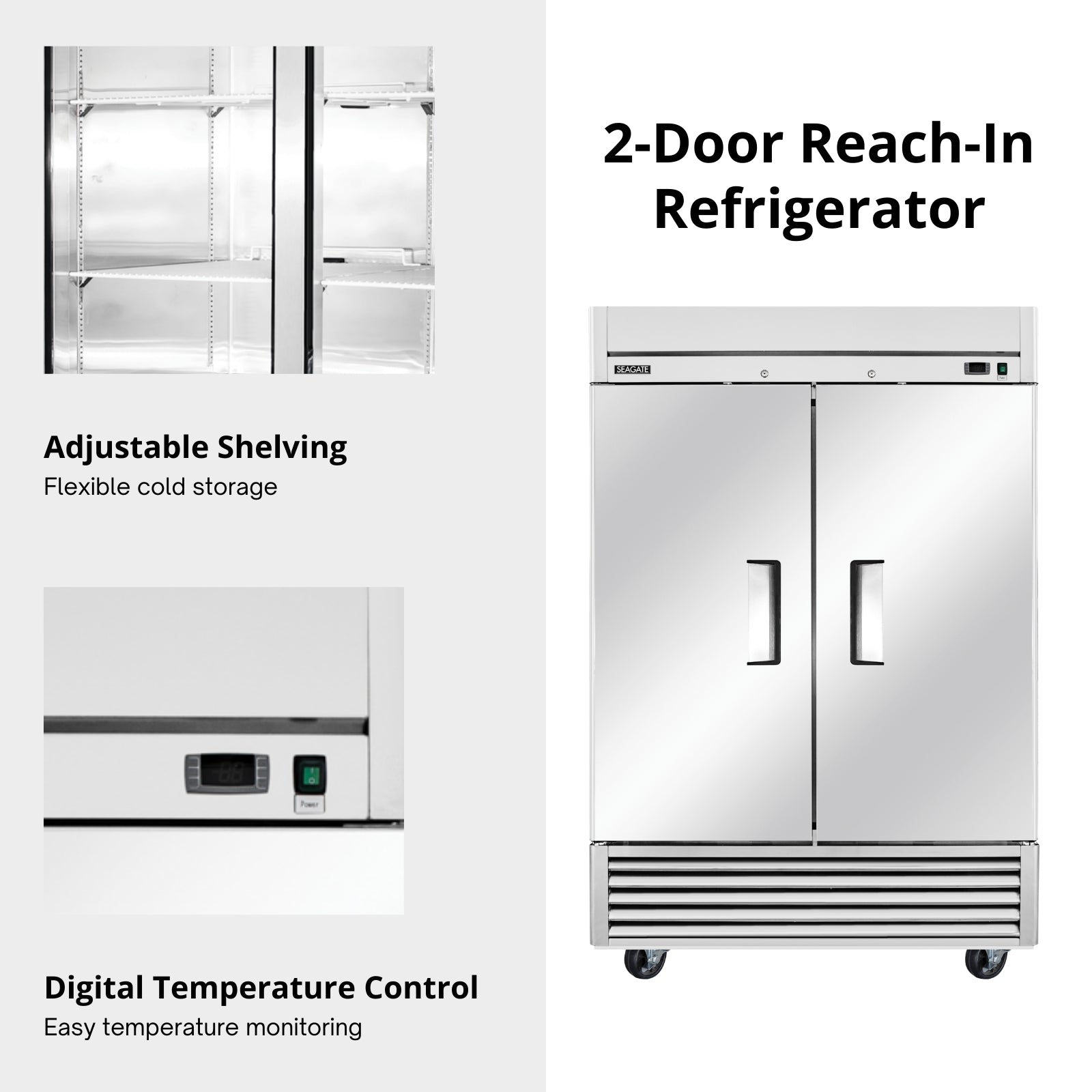 SEAGATE Commercial Products S2R Reach-In Refrigerator