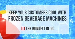 Keep Your Customers Cool With Frozen Beverage Machines