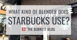 What Kind of Blender Does Starbucks Use?
